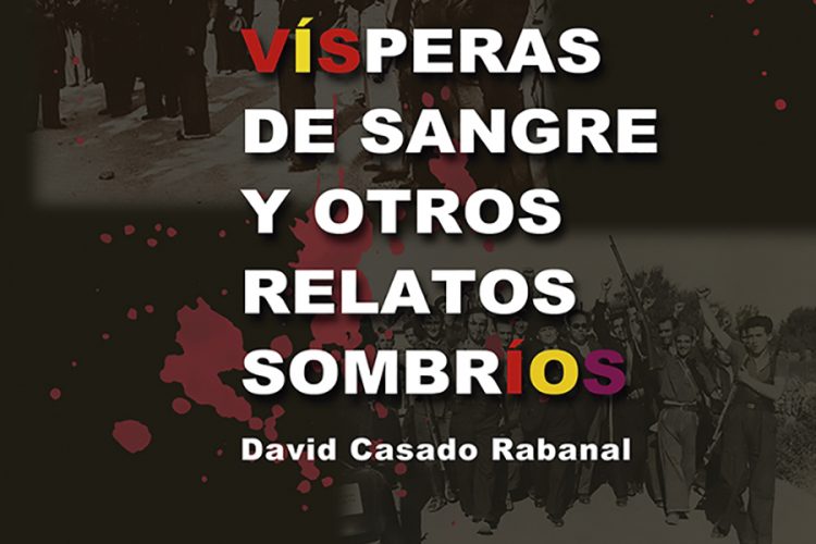 'Vísperas de sangre', relatos de la guerra civil