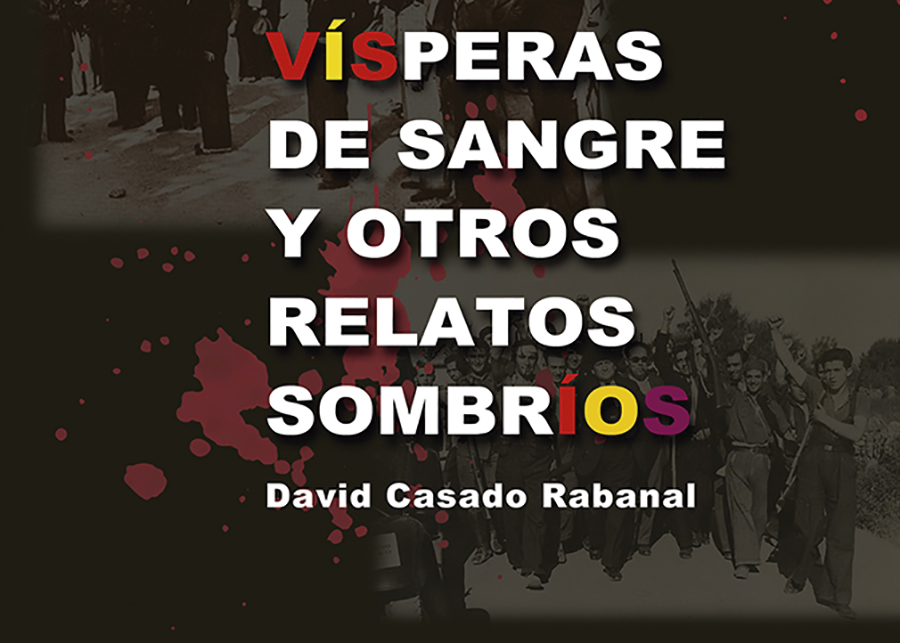 'Vísperas de sangre', relatos de la guerra civil