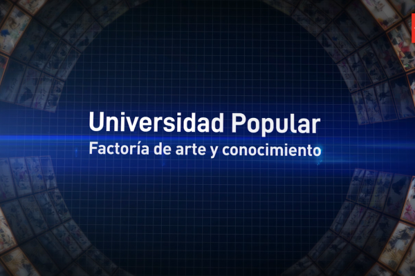 Universidad Popular. Factoría de arte y conocimiento