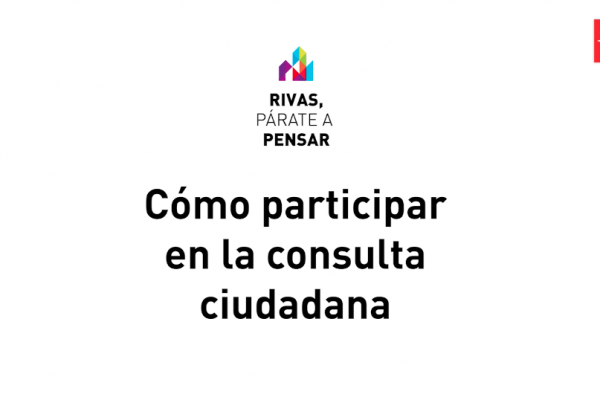 Cómo participar en la consulta ciudadana: 'Rivas, párate a pensar'