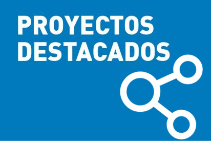 PROYECTOS DESTACADOS