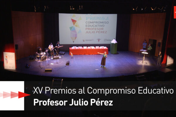 XV Premios Compromiso Educativo Profesor Julio Pérez