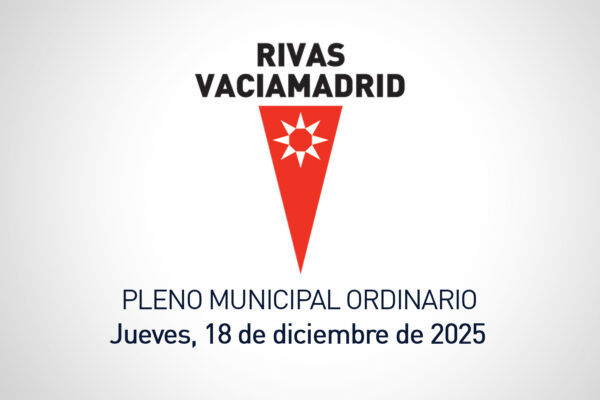 Pleno municipal ordinario del 18 de diciembre de 2025 en Rivas Vaciamadrid
