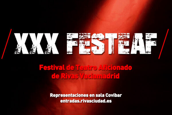 30 años de Festival de Teatro Aficionado de Rivas (Festeaf)